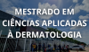 MESTRADO EM CIÊNCIAS APLICADAS À DERMATOLOGIA