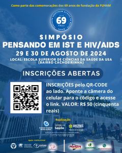 Simpósio: Pensando em IST e HIV/AIDS @ Auditório da Escola Superior de Ciências da Saúde - UEA